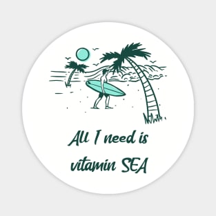 All I need is vitamin sea Magnet